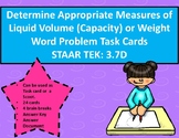 3.7D Determine Appropriate Measures of Capacity or Weight Task Cards STAAR