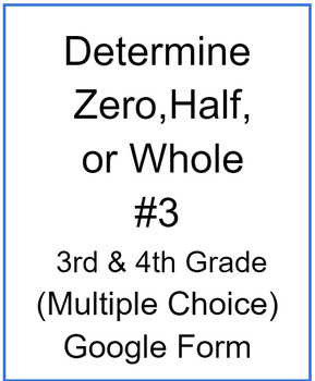 Preview of Determine Zero, Half, or Whole #3 (Multiple Choice)