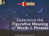 Determine the Figurative Meaning of Words and Phrases
