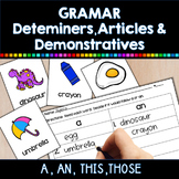 Determiners Articles a an & Demonstratives this those Gram