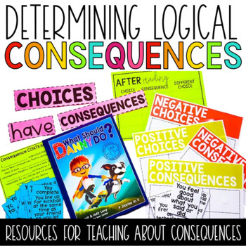 Preview of Choices and Logical Consequences What Should Danny Do? Behavior Activities