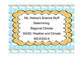 Determining Regional Climate NGSS: Weather and Climate MS-