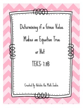 Preview of Determining if a Value Makes an Equation True TEKS 7.11B Guided Notes & Problems