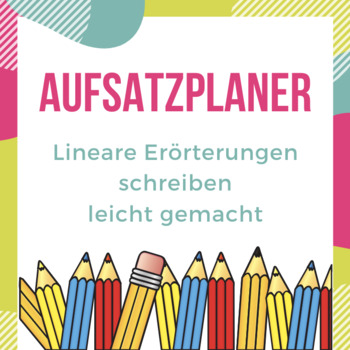 Preview of Deutsch Aufsatzplaner lineare Erörterung – German argumentative writing