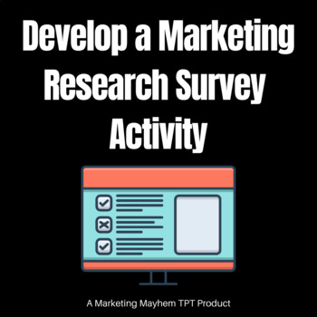 Preview of Develop a Marketing Research Survey Activity