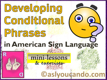 Preview of Developing Conditional Phrases in American Sign Language
