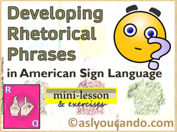 Preview of Developing Rhetoricals in American Sign Language
