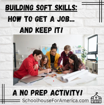 Preview of Developing "Soft Skills" Lesson - Getting a Job, and Keeping it!