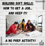 Developing "Soft Skills" Lesson - Getting a Job, and Keeping it!