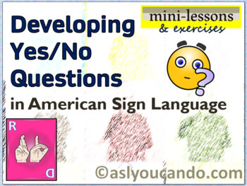 Preview of Developing Yes/No Questions in American Sign Language
