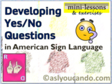 Developing Yes/No Questions in American Sign Language