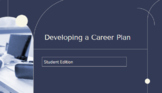 Developing a Career Plan (Student Edition)