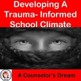 Developing a Trauma-Informed School Climate