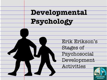 Preview of Developmental Psychology Erik Erikson Activities