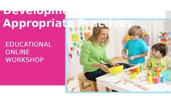 Preview of Developmentally Appropriate Practice