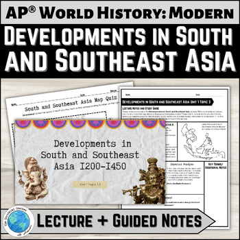 Preview of Developments in South and Southeast Asia Lecture Topic 1.3 for AP® World