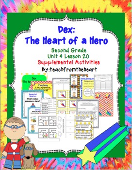 Preview of Dex The Heart of a Hero (Journeys Second Grade Unit 4 Lesson 20)