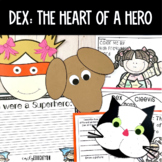 Dex: The Heart of a Hero Journeys Activities 2nd Grade