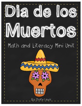 Preview of Dia De Los Muertos ~Day of the Dead~ Math and Literacy Mini Unit (In English)