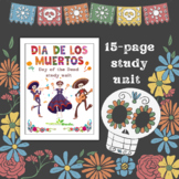 Dia De Los Muetos Study Unit- Day of the Dead