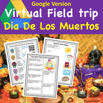 Preview of Dia de Los Muertos  Day of the Dead Virtual Field Trip Google Drive Version 