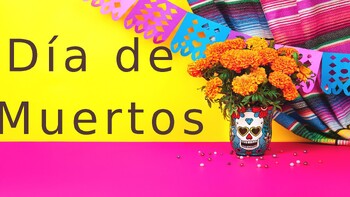 Preview of Día de Muertos Lesson - Explanation of Day of the Dead