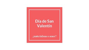 Preview of Día de San Valentín - Español 4, 4AP o 3H