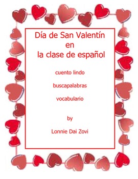 Preview of Día de San Valentín en la Clase de español by Lonnie Dai Zovi