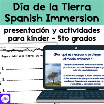 Preview of Dia de la Tierra K-5th BUNDLE Spanish Immersion Earth Day Lesson en español