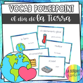 Preview of Día de la Tierra Vocab Powerpoint with Pictures | Earth Day