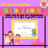 Día de las Madres, Mother's Day create a book with your students