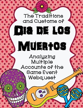Preview of Dia de los Muertos: Analyzing Multiple Accounts of the Same Event Webquest