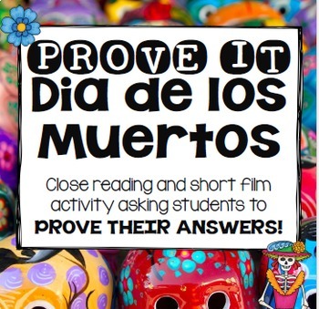 Preview of PROVE IT: Dia de los Muertos Close Read, Article, and Short Film Study Packet