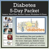 Diabetes 5-DAY Packet: Lesson, Activities, Assignment, Rev