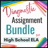 Diagnostic Assignment Bundle for High School ELA