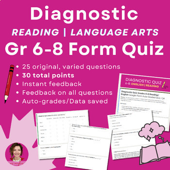 Preview of Diagnostic Quiz Grades 6-8 Reading & Story Elements | Auto-Graded Form Quiz /30