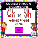 Diagraph ch or sh Beginning & Ending Sounds GOOGLE SLIDES 