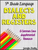 Dialects and Registers (L.5.3b)