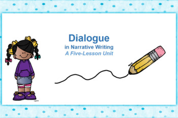 Preview of Dialogue in Narrative Writing - Third Grade Writing Unit