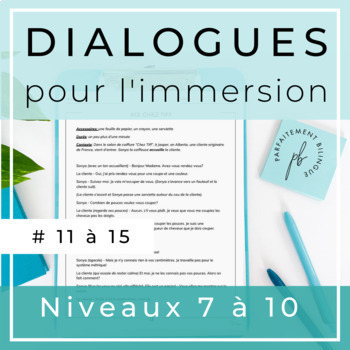 Preview of Dialogues pour l'immersion française #11 à 15/ French Dialogues