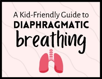 Preview of Diaphragmatic Breathing - For Kids - Stuttering - Voice - Cognition - Anxiety