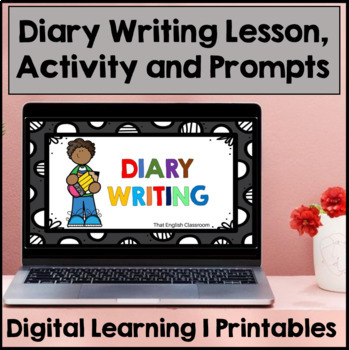 Preview of Diary Writing Digital Lesson, Activity and Prompts
