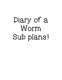Diary of  Worm Emergency Sub Plans