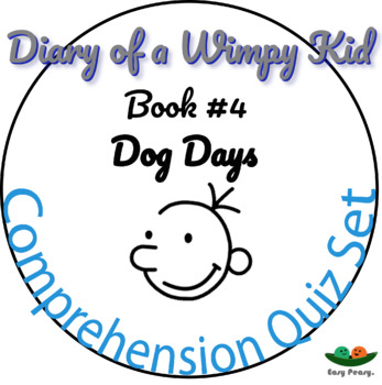 Preview of Diary of a Wimpy Kid - Book 4 - Dog Days - Comprehension Quiz Distance Learning