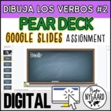 Dibuja los verbos #2: Infinitive Verbs Pear Deck Assignment