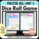 Dice Roll Game for Master ASL Unit 3 Vocabulary