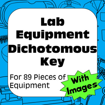 Preview of Dichotomous Key for Science Lab Equipment with Images of 89 Pieces of Equipment