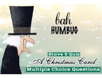 Dickens' "A Christmas Carol" Stave/Ch. 5 Quiz (50 Mult. Choice Questions w/ Key