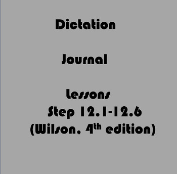 Preview of Dictation Journal Teacher Lesson Plans (Wilson Step 12.1-12.6)