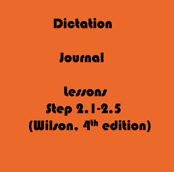 Preview of Dictation Journal Teacher Lesson Plans (Wilson Step 2.1-2.5)